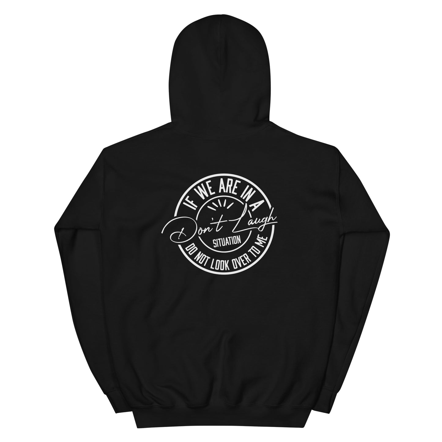 Sudadera con capucha unisex "Don't Laugh"