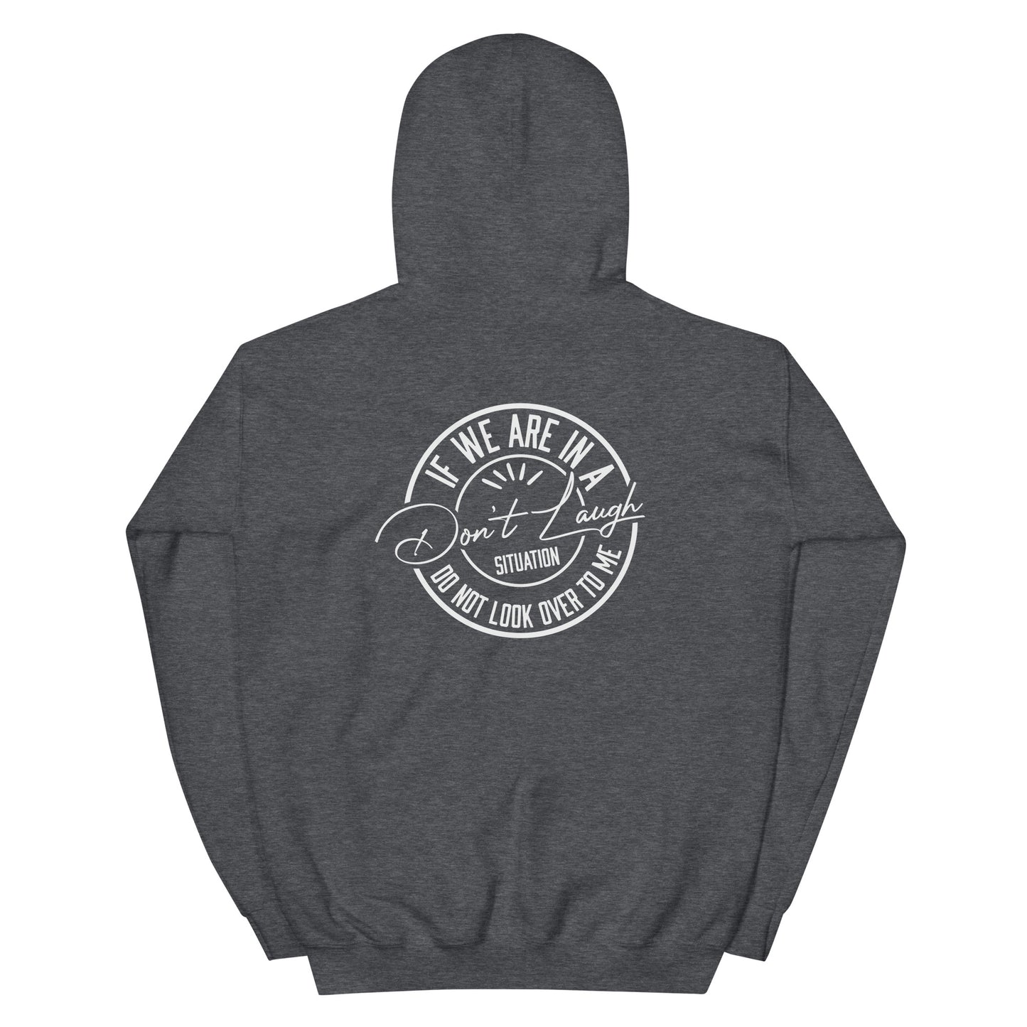 Sudadera con capucha unisex "Don't Laugh"