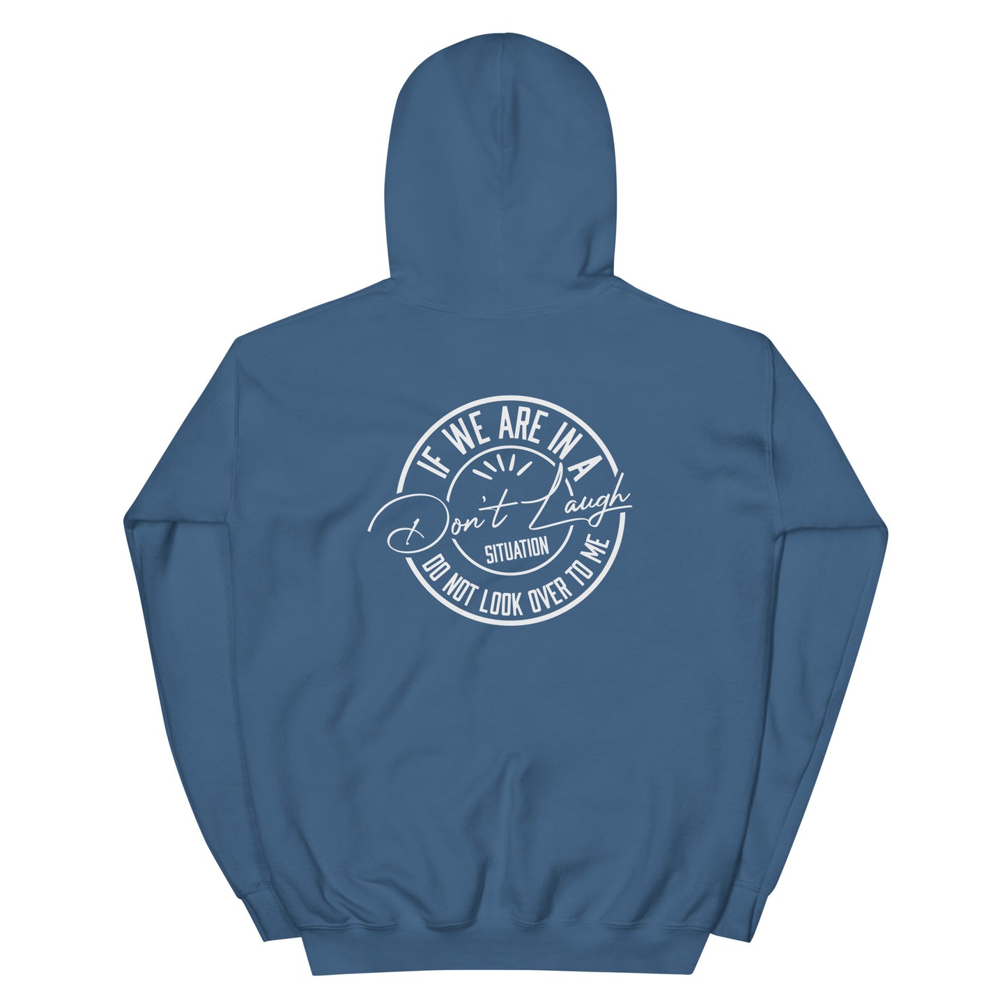 Sudadera con capucha unisex "Don't Laugh"