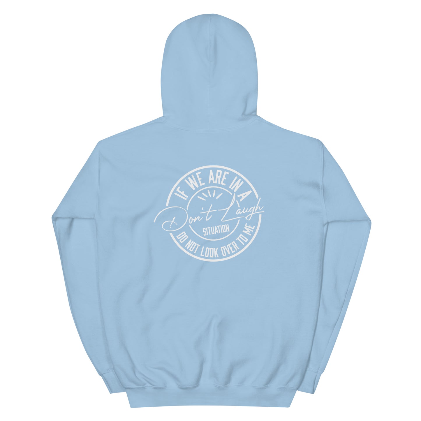 Sudadera con capucha unisex "Don't Laugh"