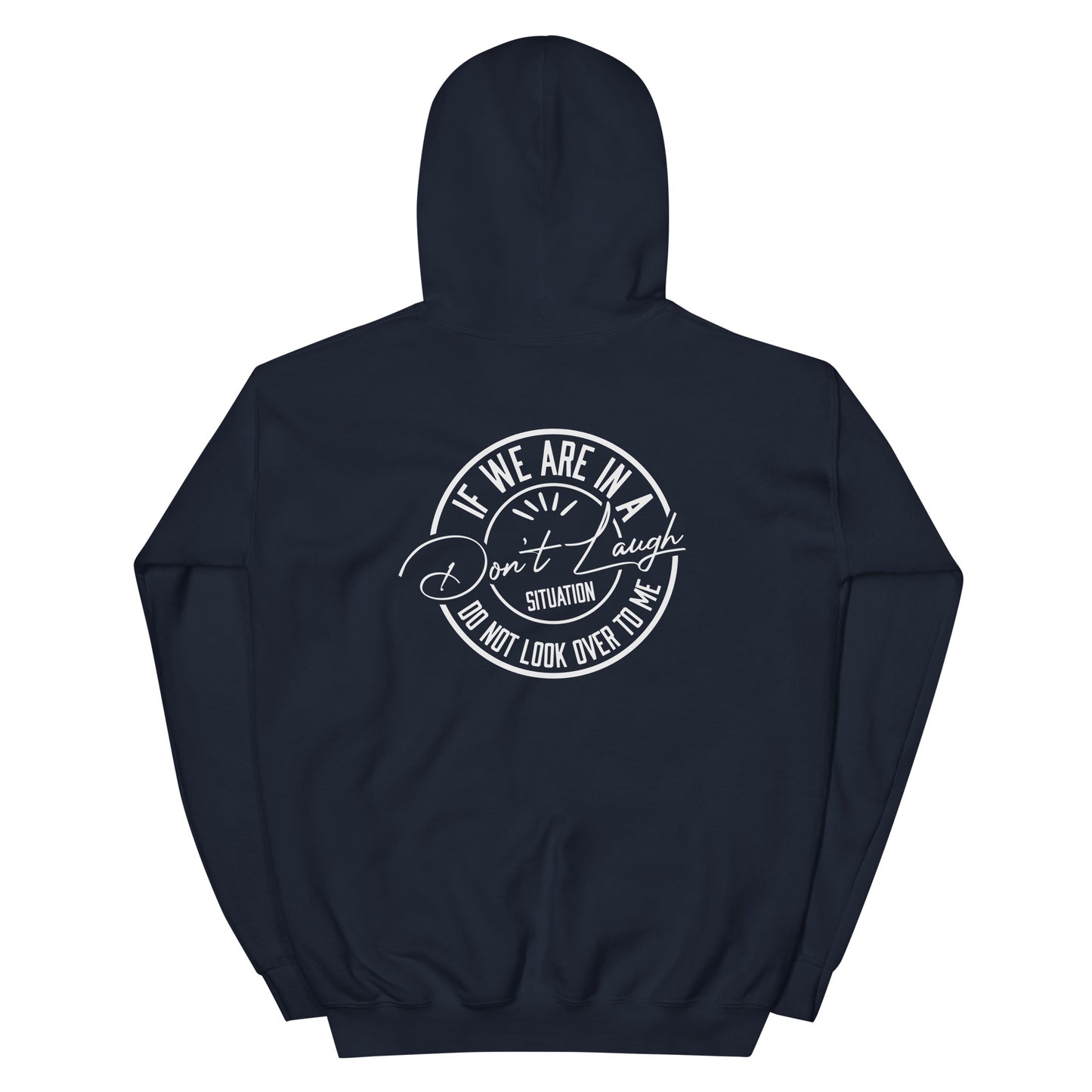 Sudadera con capucha unisex "Don't Laugh"