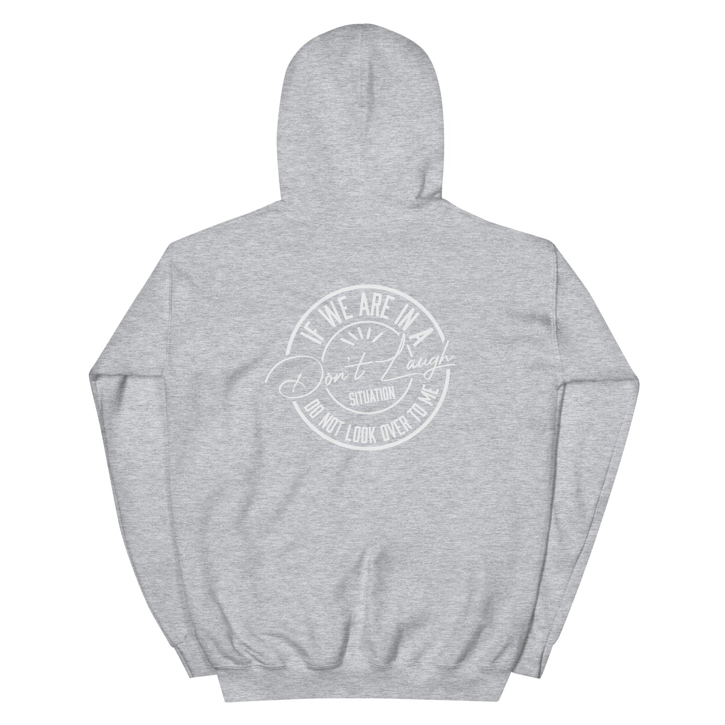 Sudadera con capucha unisex "Don't Laugh"