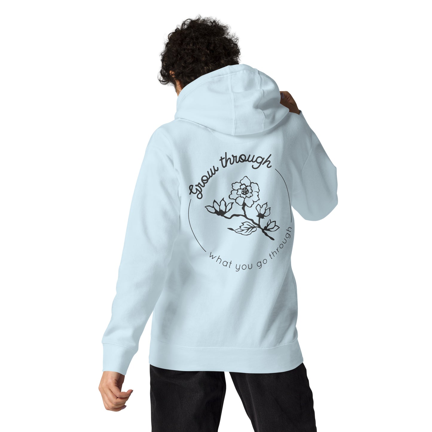 Grow Through Unisex Hoodie