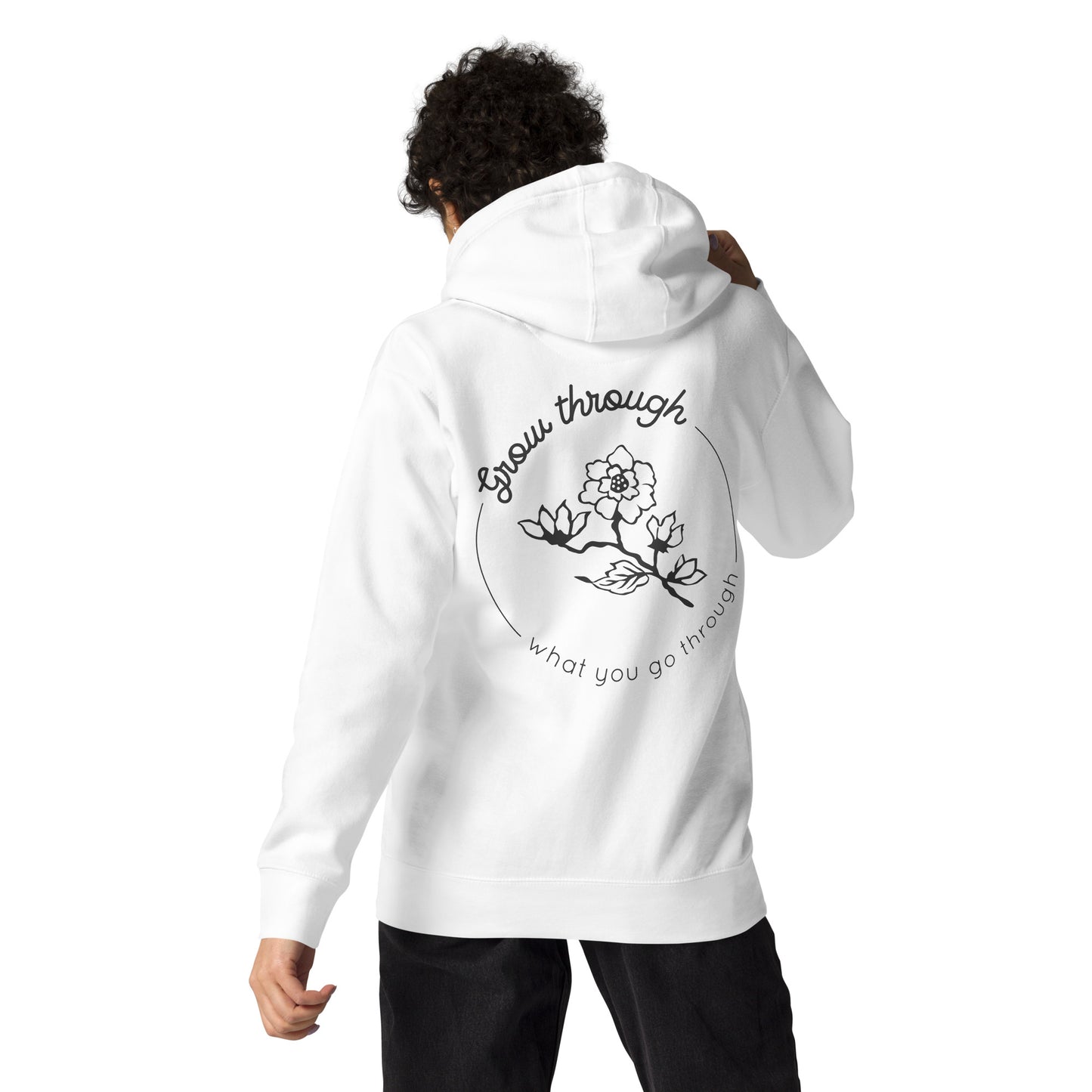 Grow Through Unisex Hoodie